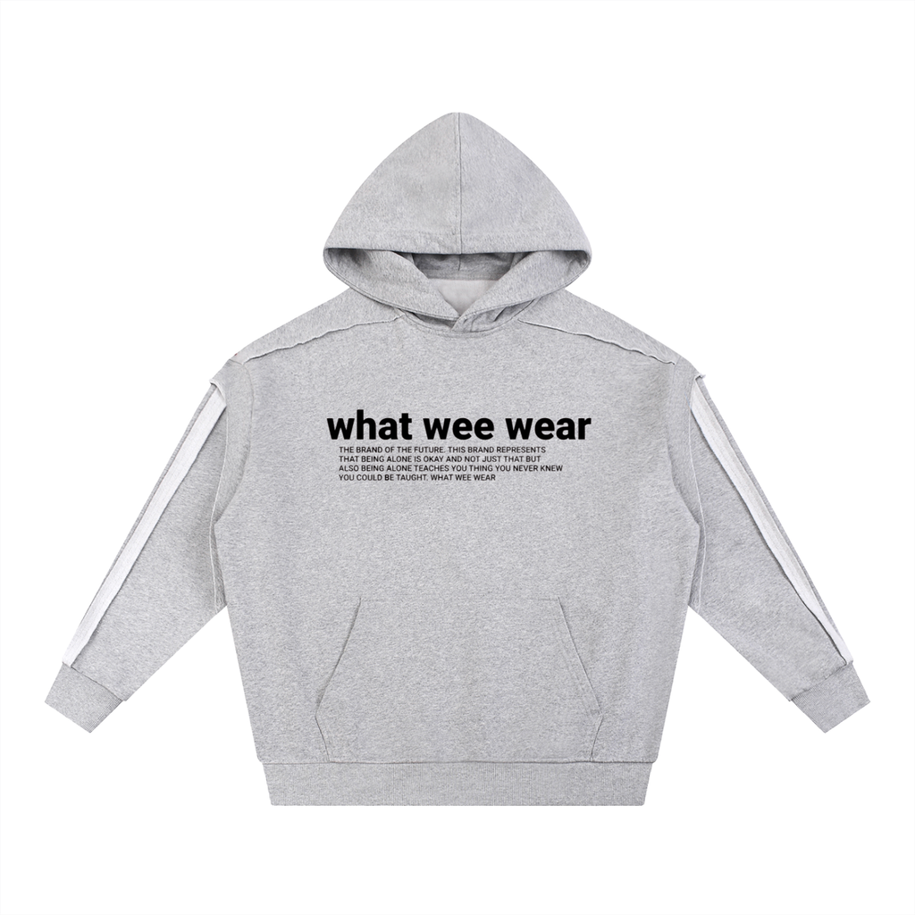 Raw Edge Double Layered What Wee Wear Hoodie